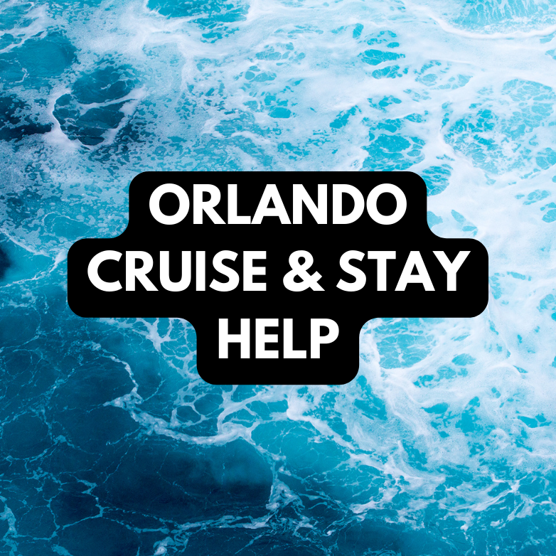 Orlando Cruise And Stay Help & Advice